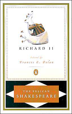 Richard II (Pelican Shakespeare Series)