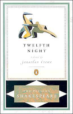 Twelfth Night (Pelican Shakespeare Series)