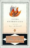 Titus Andronicus (Pelican Shakespeare Series)