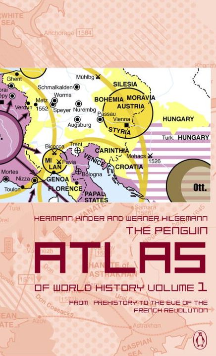 The Penguin Atlas of World History: From Prehistory to the Eve of the French Revolution