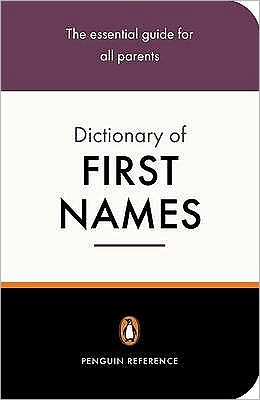 Penguin Dictionary Of First Names 2e