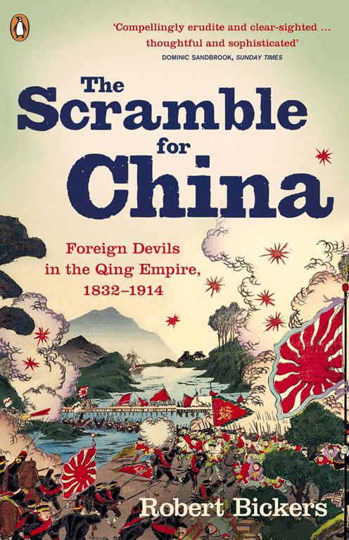 The Scramble for China: Foreign Devils in the Qing Empire, 1832-1914