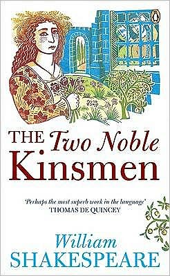 Penguin Classics Two Noble Kinsmen: Twonob