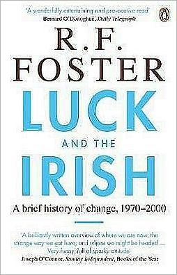 Luck and the Irish: A Brief History of Change, C. 1970-2000