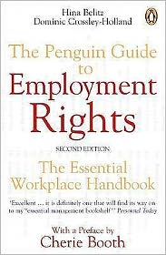 The Penguin Guide to Employment Rights. Hina Belitz and Dominic Crossley-Holland