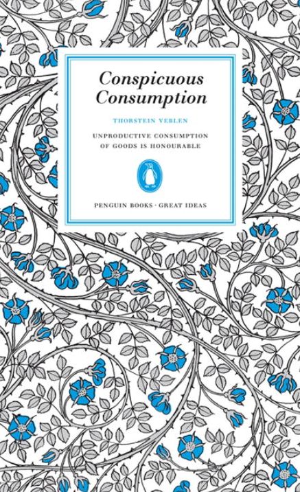 Great Ideas Conspicuous Consumption
