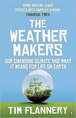 The Weather Makers: Our Changing Climate and What It Means for Life on Earth
