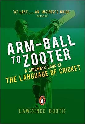 Arm-Ball to Zooter: A Sideways Look at the Language of Cricket