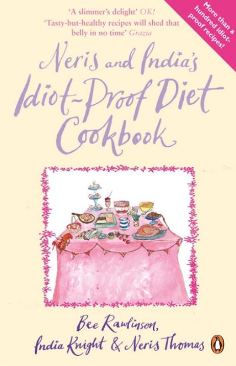 Neris And Indias Idiot-proof Diet Cookbook