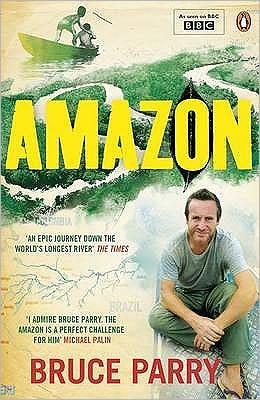 Amazon. Bruce Parry with Jane Houston