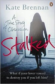 Stalked: A True Story of Obsession
