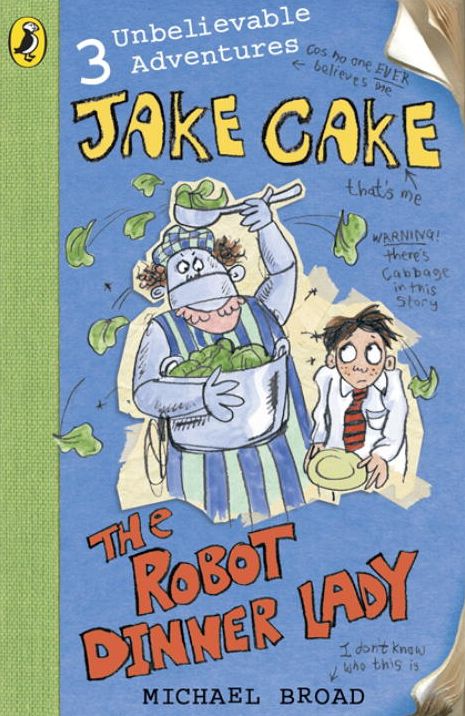 Unbelievable Adventures Of Jake Cake #3 Robot Dinner Lady