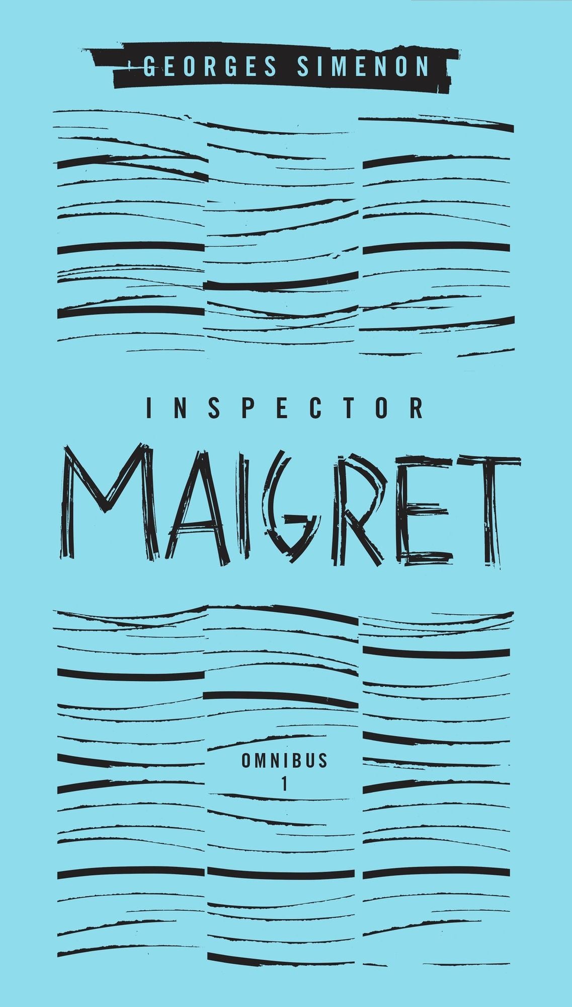 Inspector Maigret Omnibus: Volume 1: Pietr the Latvian; The Hanged Man of Saint-Pholien; The Carter of 'La Providence '; The Grand Banks Cafe