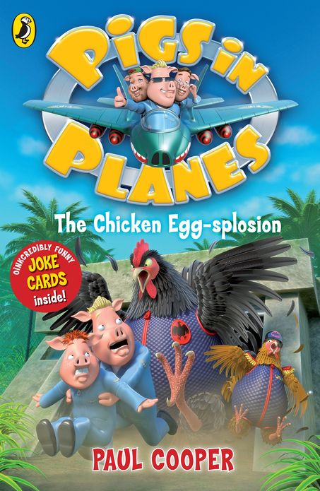 Pigs in Planes: The Chicken Egg-splosion: The Chicken Egg-splosion
