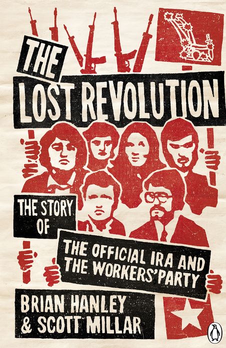 The Lost Revolution: The Story of the Official IRA and the Workers' Party