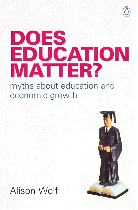 Does Education Matter?: Myths About Education and Economic Growth