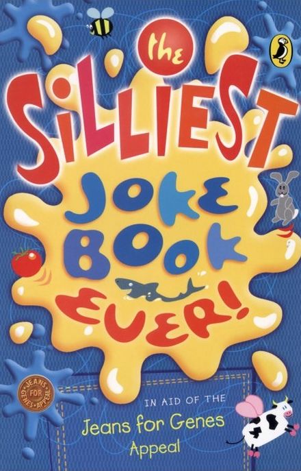 The Silliest Joke Book Ever