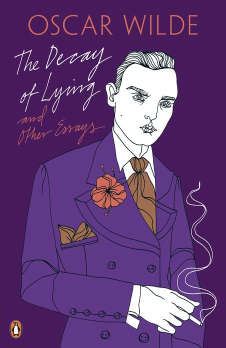 The Decay of Lying: And Other Essays: And Other Essays