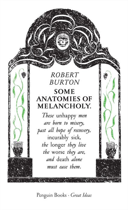 Some Anatomies of Melancholy