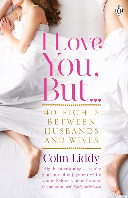 I Love You, But ...: 40 Fights Between Husbands and Wives