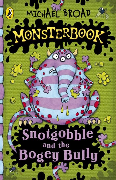 Monsterbook: Snotgobble and the Bogey Bully: Snotgobble and the Bogey Bully