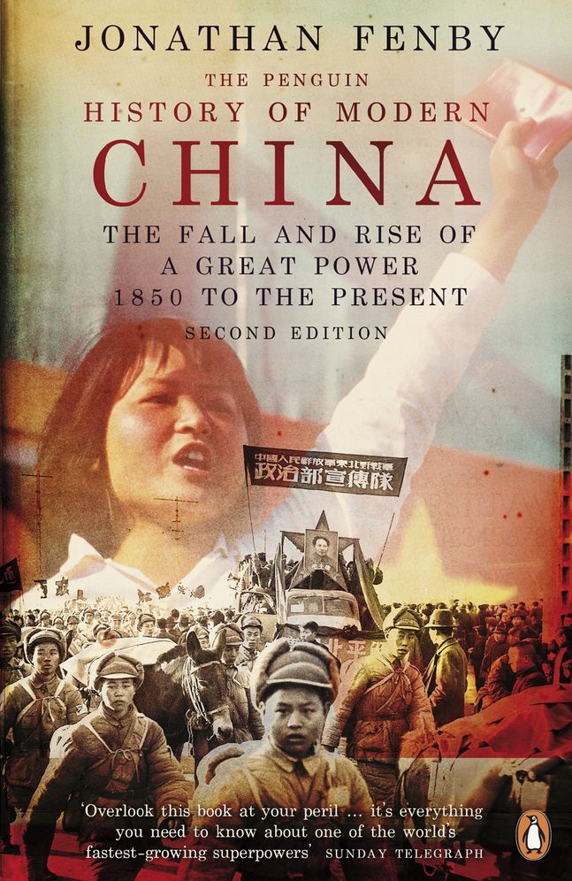 The Penguin History of Modern China: The Fall and Rise of a Great Power, 1850 to the Present, Second Ed.