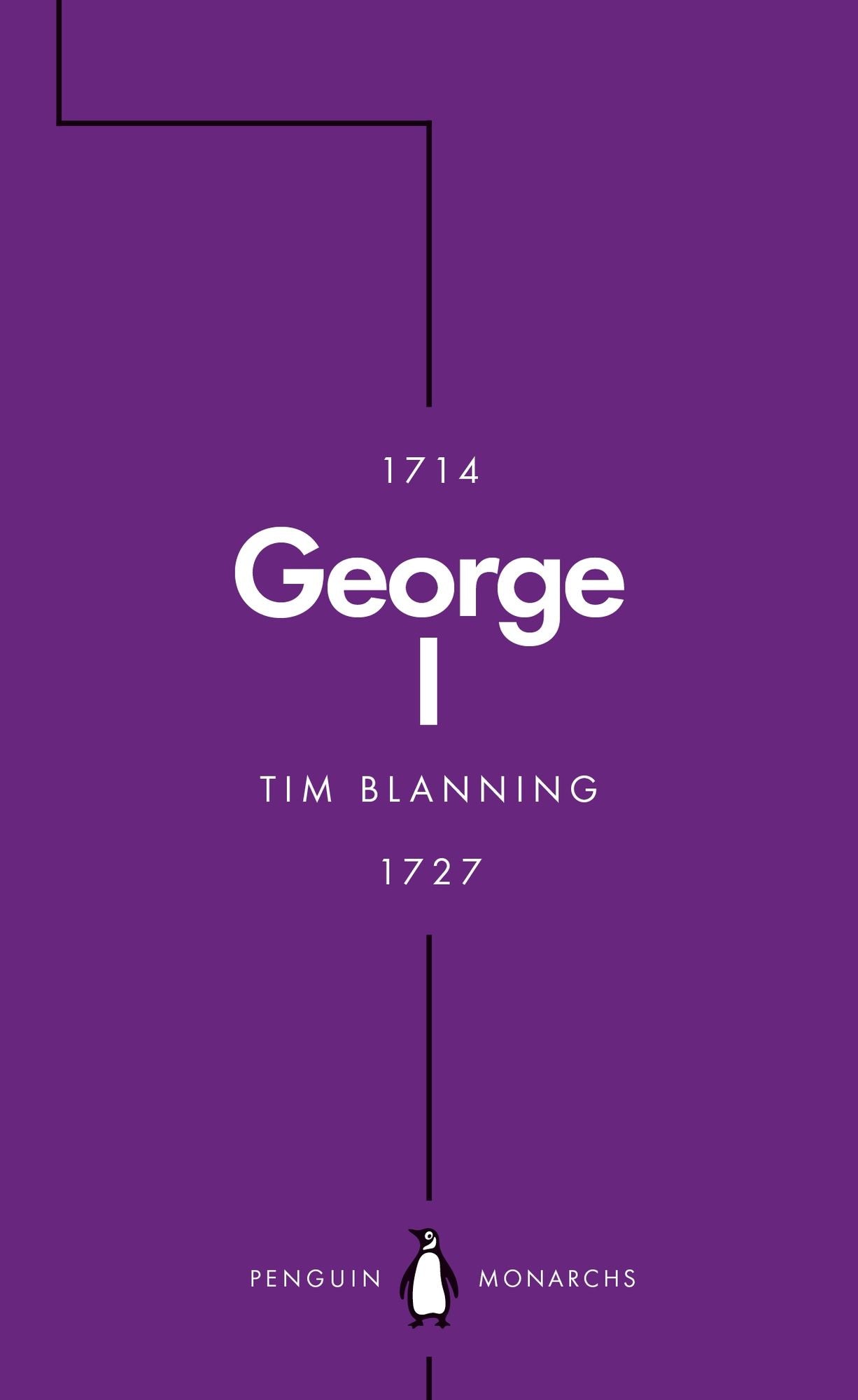 George I (Penguin Monarchs): The Lucky King
