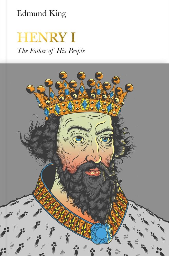 Henry I (Penguin Monarchs): The Father of His People