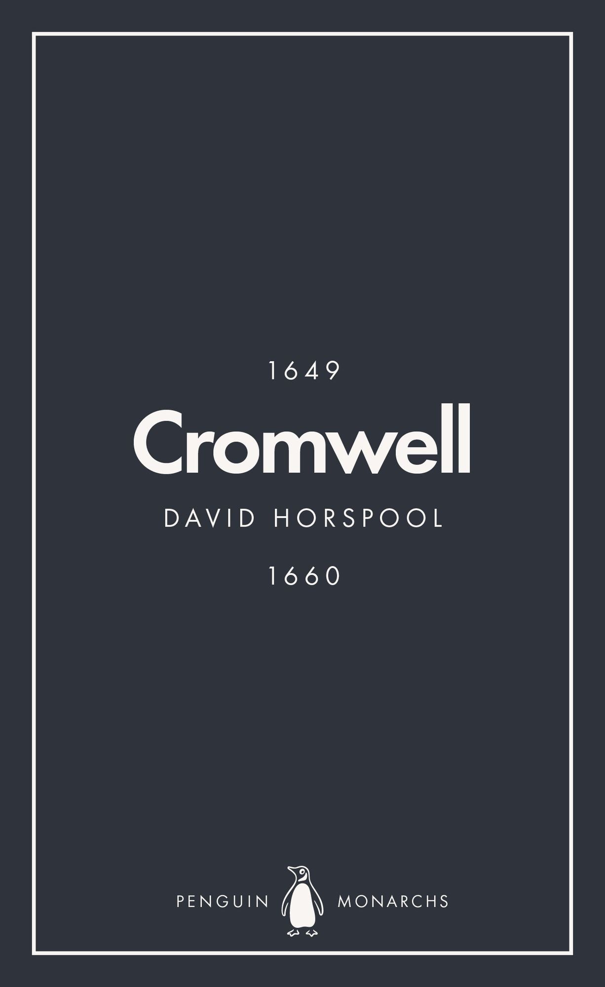 Oliver Cromwell (Penguin Monarchs): England's Protector