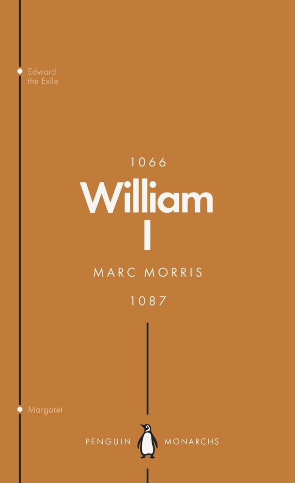 William I (Penguin Monarchs): England's Conqueror
