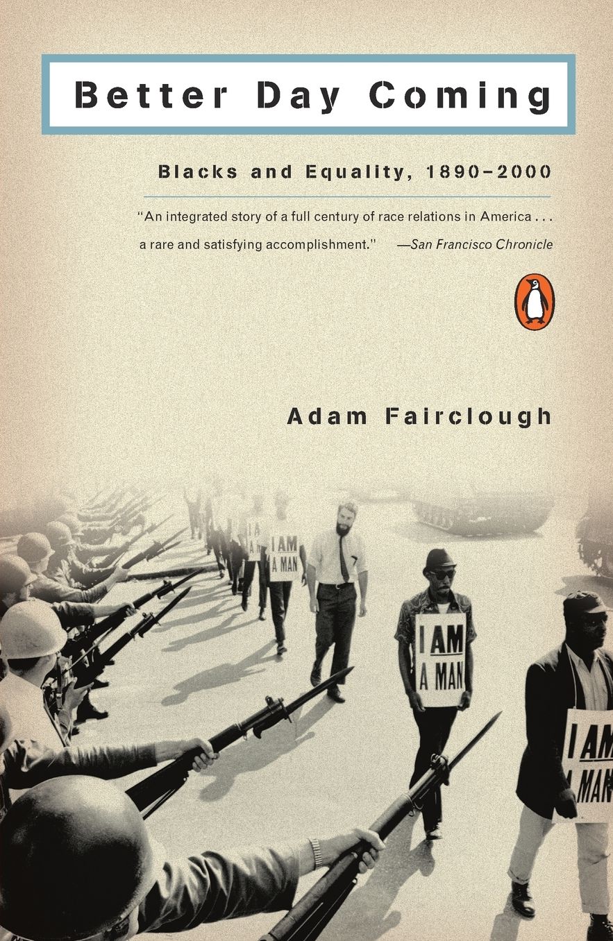 Better Day Coming: Blacks and Equality, 1890-2000