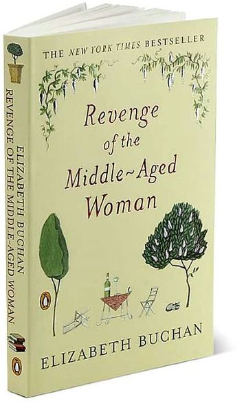 Revenge of the Middle-Aged Woman: A Novel