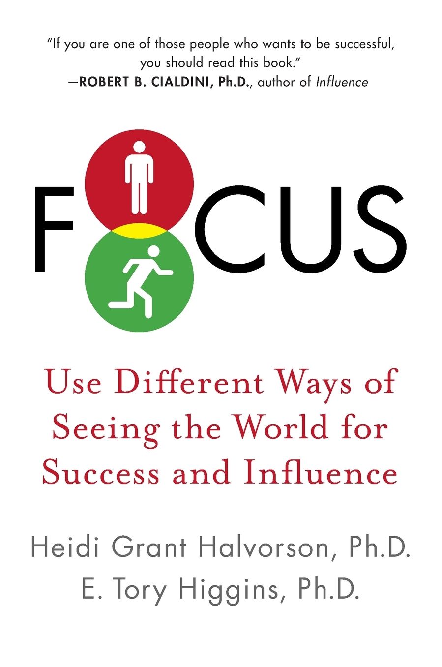 Focus: Use Different Ways of Seeing the World for Success and Influence