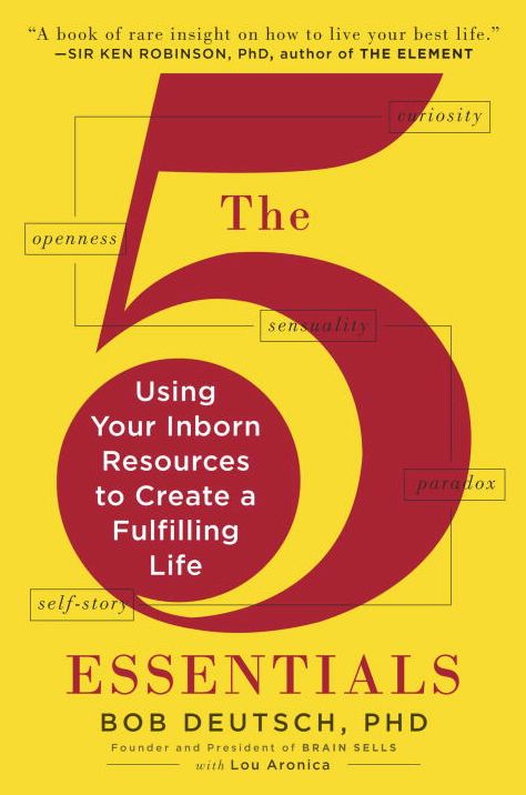 The 5 Essentials: Using Your Inborn Resources to Create a Fulfilling Life
