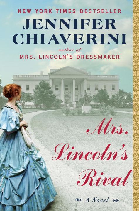 Mrs. Lincoln's Rival: A Novel