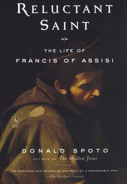 Reluctant Saint: The Life of Francis of Assisi