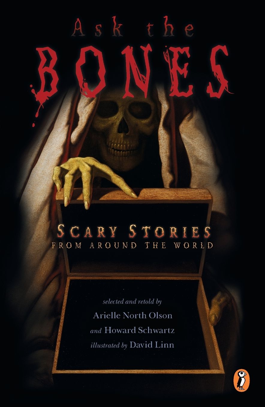 Ask the Bones: Scary Stories from Around the World