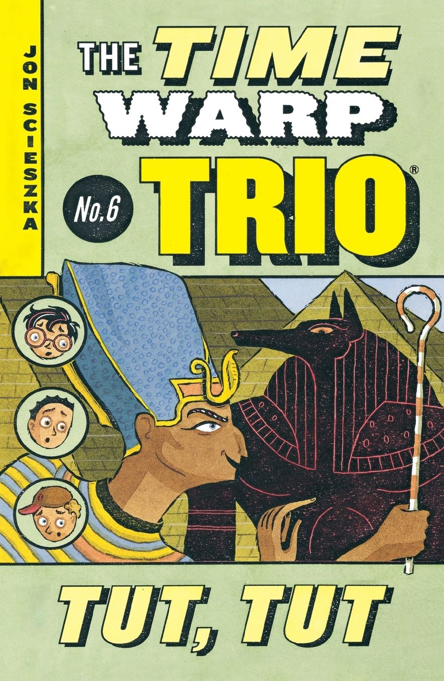 Tut, Tut (The Time Warp Trio Series #6)