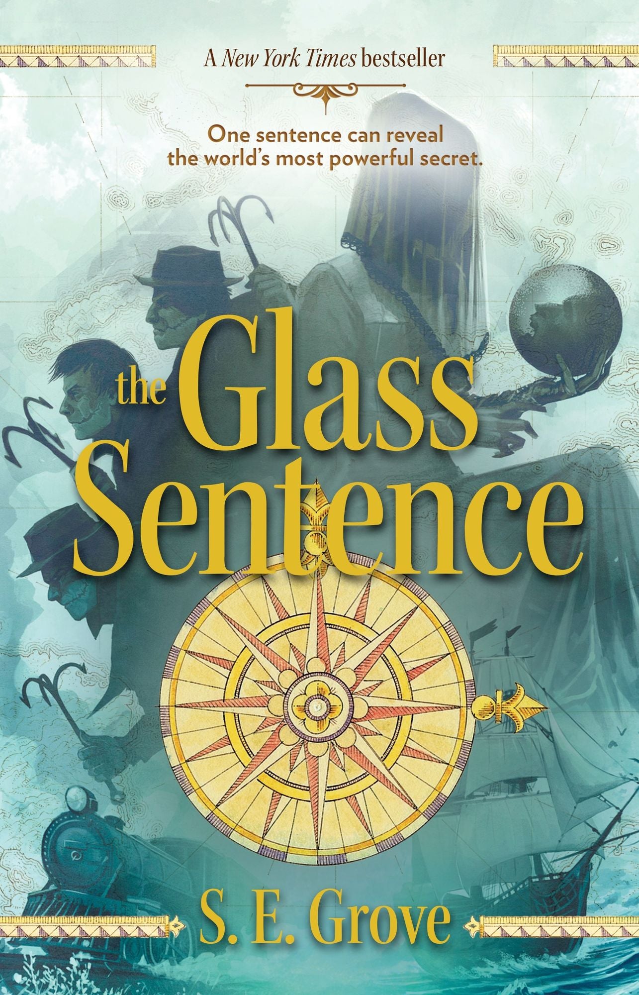 The Glass Sentence (Mapmakers Series #1)