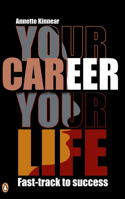 Your Career, Your Life: Fast-track to success