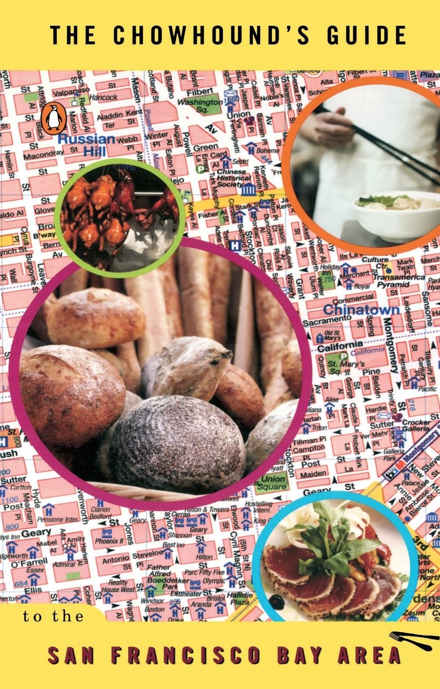 Chowhound's Guide to the San Francisco Bay Area