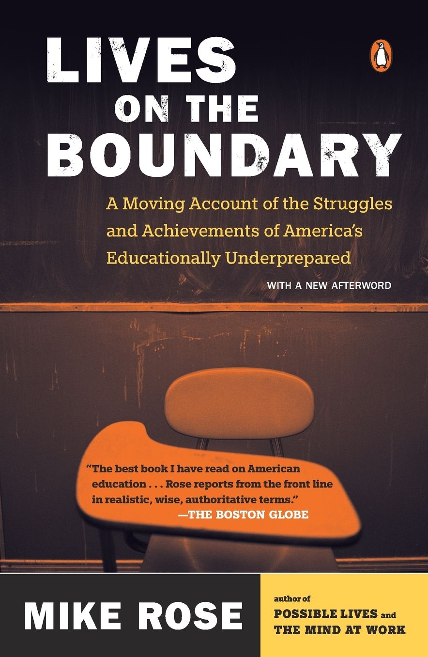 Lives on the Boundary: A Moving Account of the Struggles and Achievements of America's Educationally Underprepared