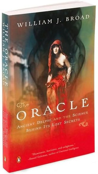 The Oracle: Ancient Delphi and the Science behind Its Lost Secrets