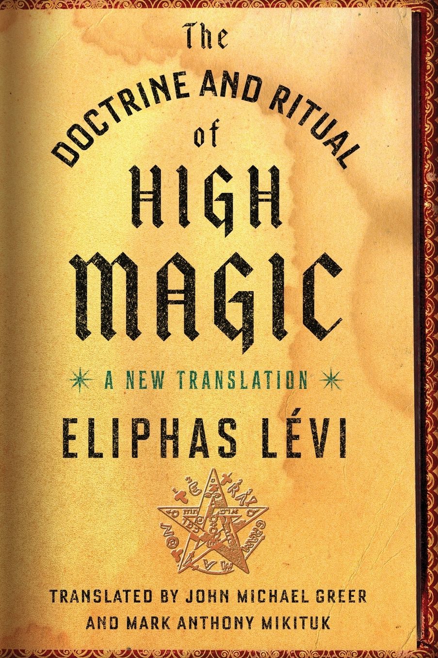 The Doctrine and Ritual of High Magic: A New Translation