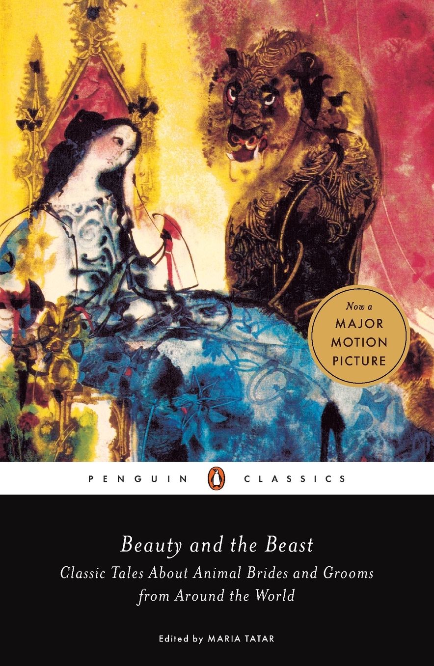 Beauty and the Beast: Classic Tales About Animal Brides and Grooms from Around the World