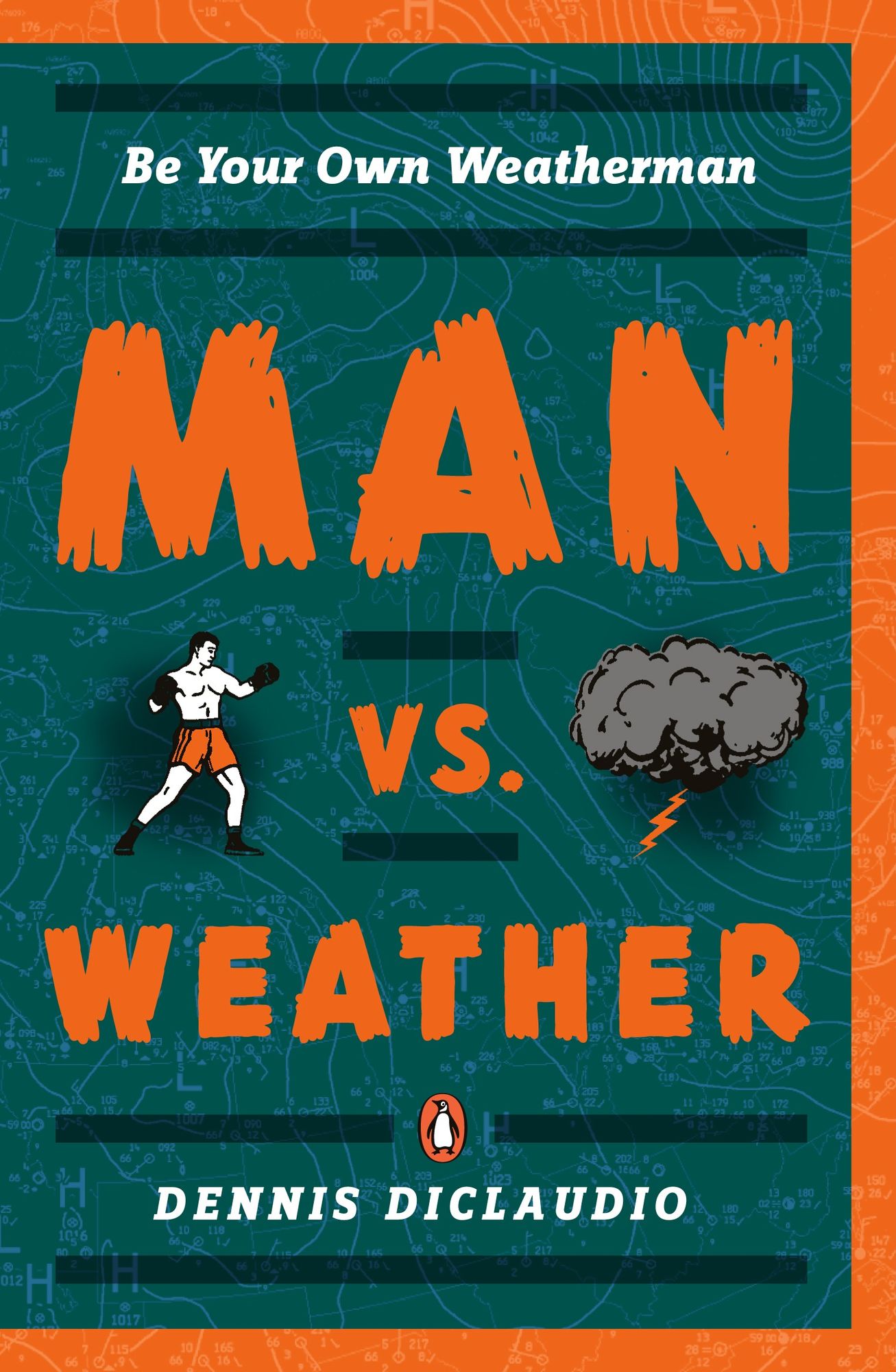 Man vs. Weather: Be Your Own Weatherman