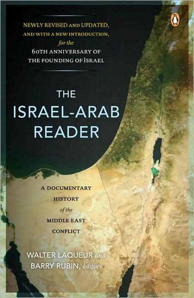 The Israel-Arab Reader: A Documentary History of the Middle East Conflict
