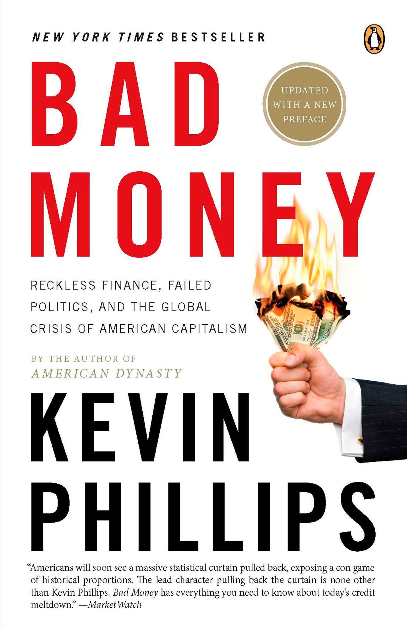 Bad Money: Reckless Finance, Failed Politics, and the Global Crisis ofAmerican Capitalism