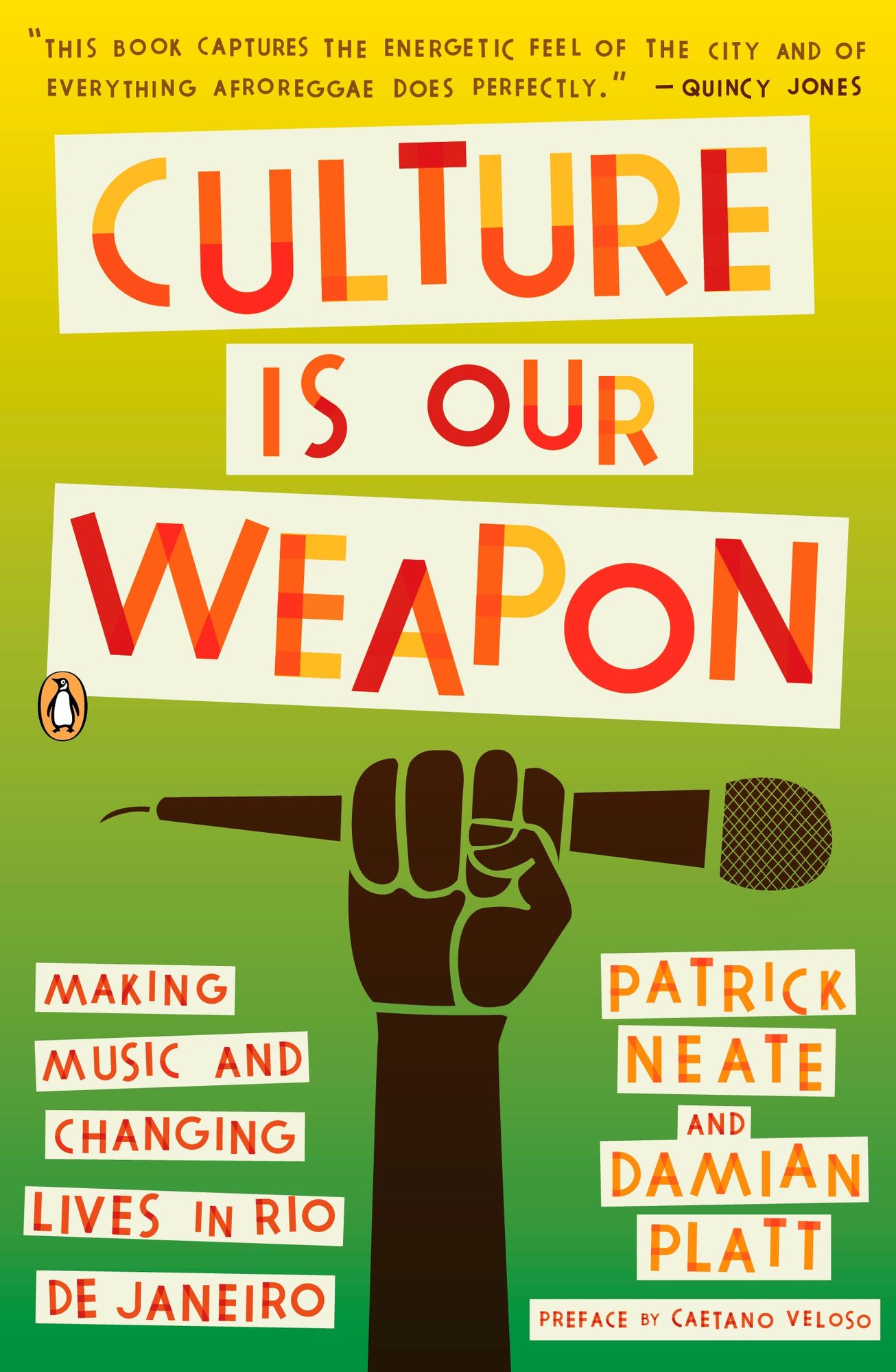 Culture Is Our Weapon: Making Music and Changing Lives in Rio de Janeiro