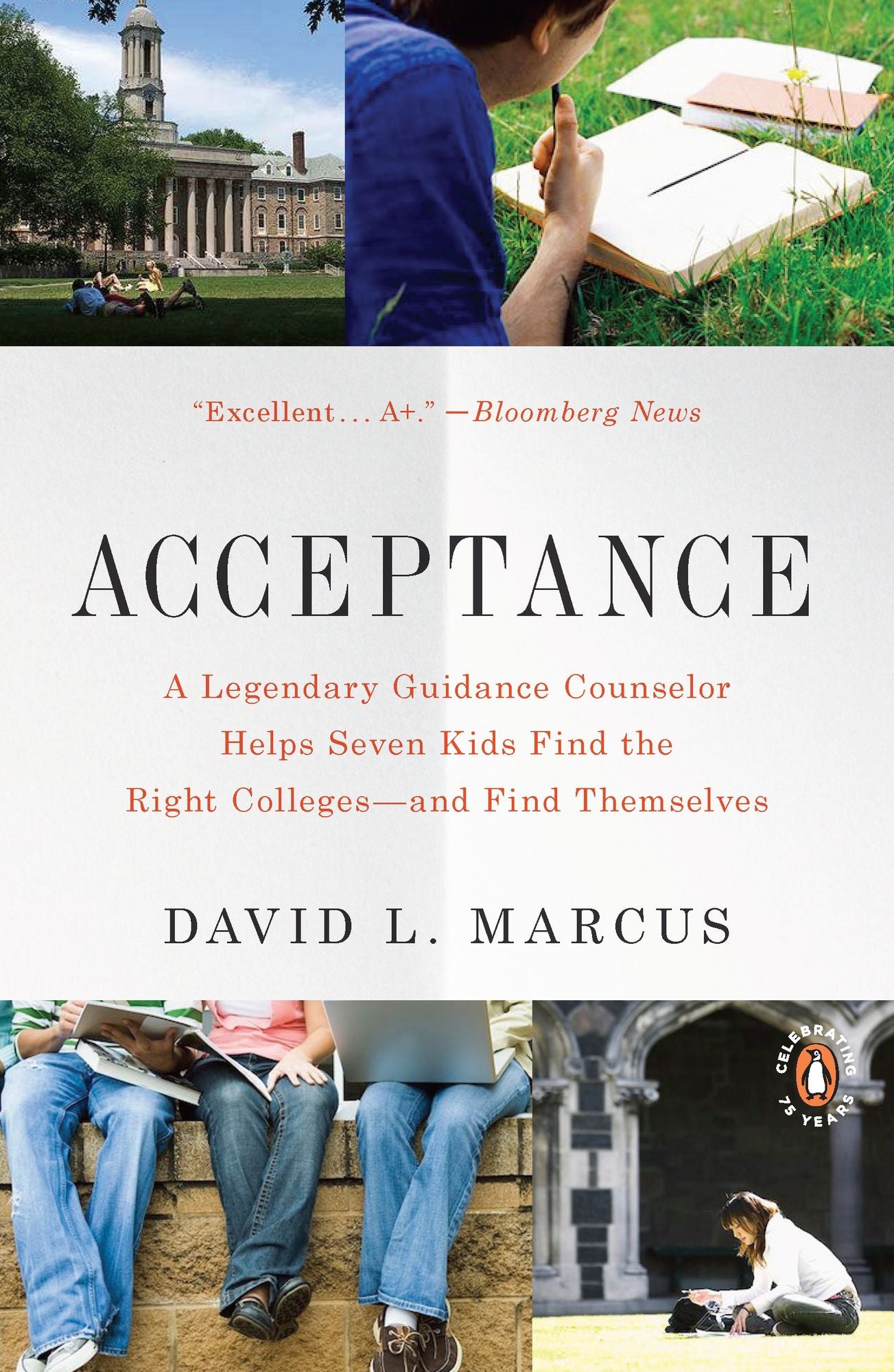 Acceptance: A Legendary Guidance Counselor Helps Seven Kids Find the Right Colleges -- and Find Themselves